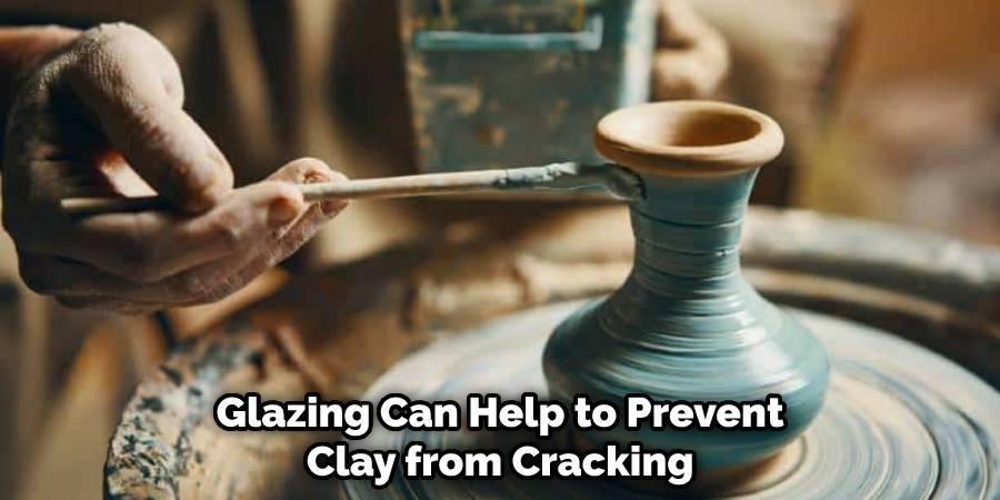 Glazing Can Help to Prevent Clay from Cracking