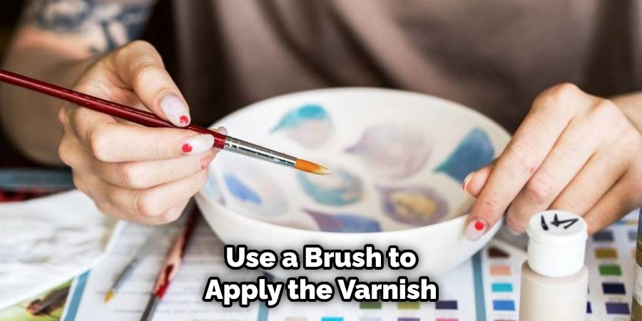 Use a Brush to Apply the Varnish