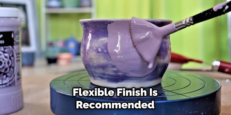 Flexible Finish Is Recommended