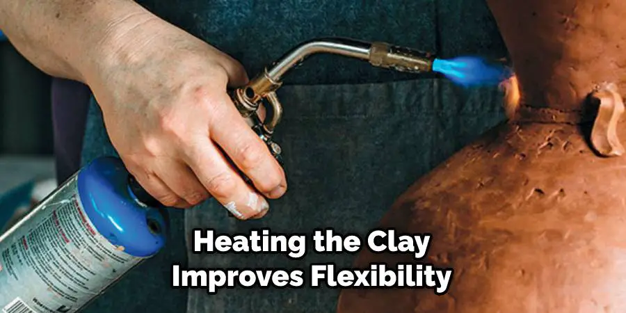 Heating the Clay Improves Flexibility