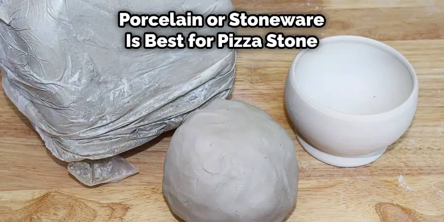 Porcelain or Stoneware Is Best for Pizza Stone