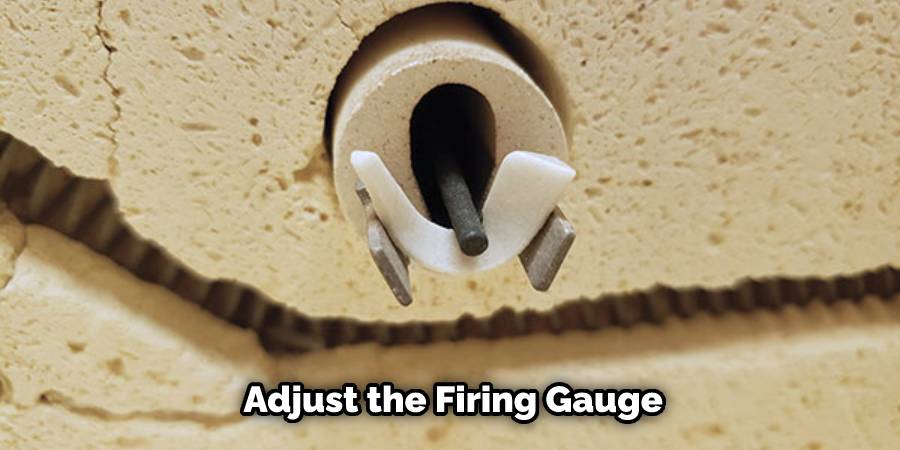 Adjust the Firing Gauge