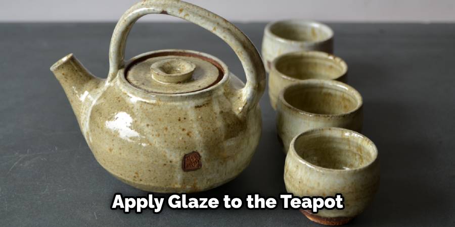 Apply Glaze to the Teapot