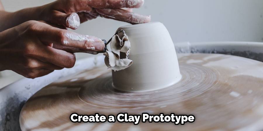 Create a Clay Prototype