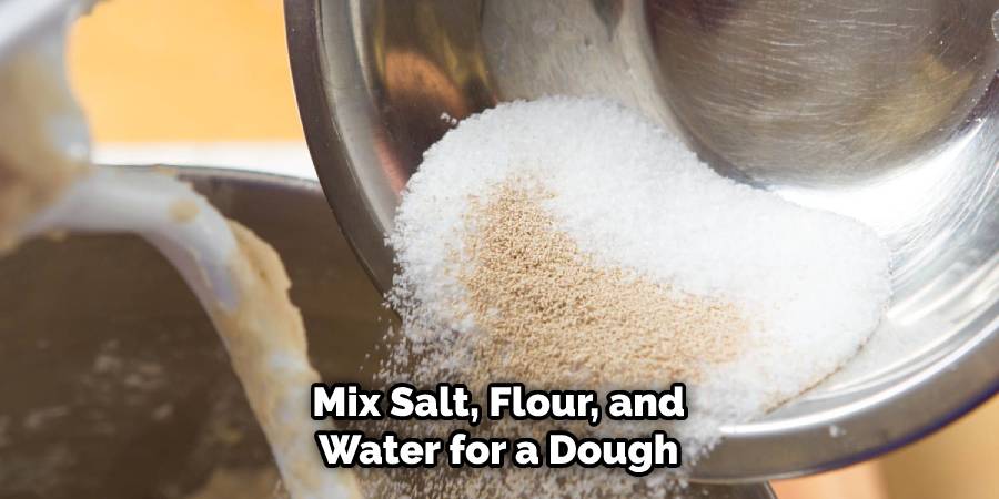 Mix Salt, Flour, and Water for a Dough