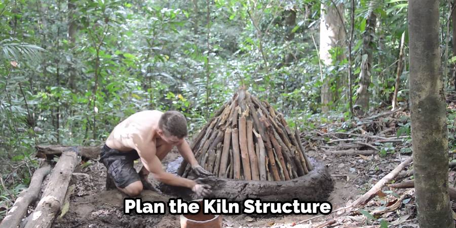 Plan the Kiln Structure