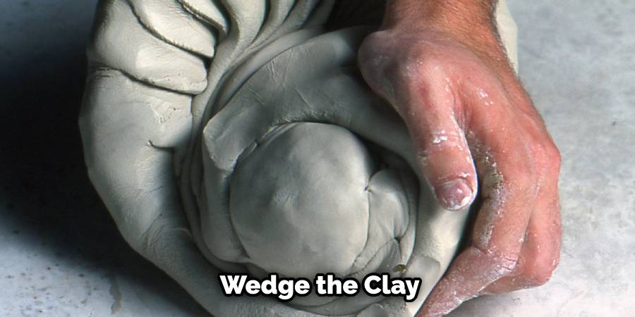 Wedge the Clay