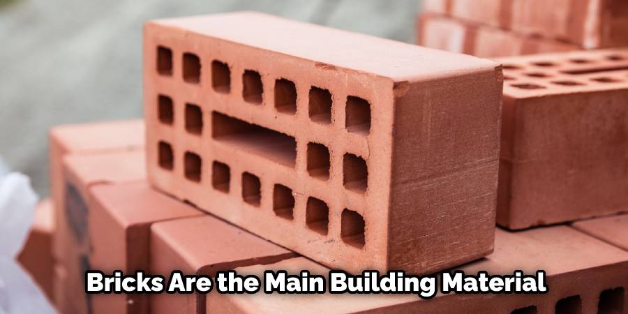 Bricks Are the Main Building Material