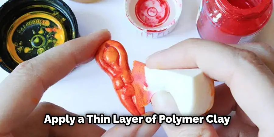 Apply a Thin Layer of Polymer Clay