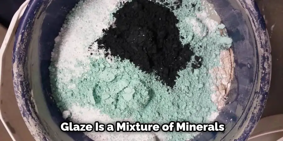 Glaze Is a Mixture of Minerals