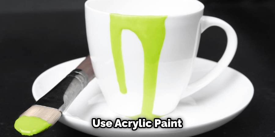 Use Acrylic Paint