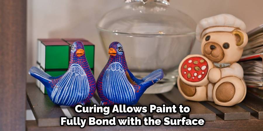 Curing Allows Paint to Fully Bond with the Surface