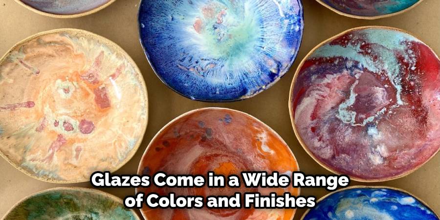 Glazes Come in a Wide Range of Colors and Finishes