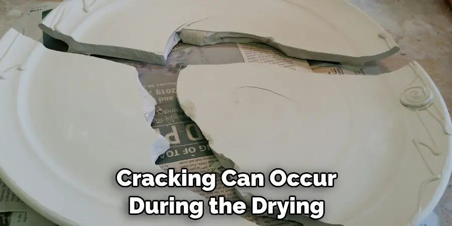 Cracking Can Occur During the Drying