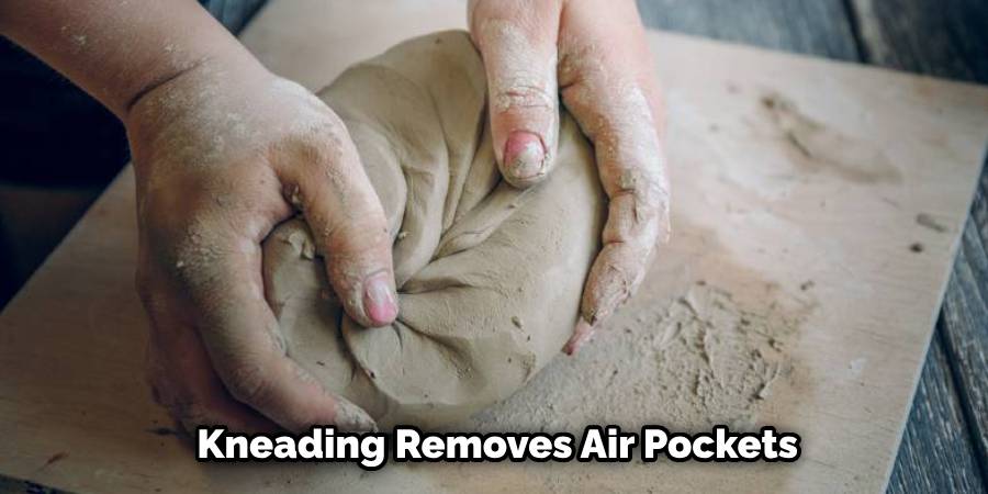 Kneading Removes Air Pockets