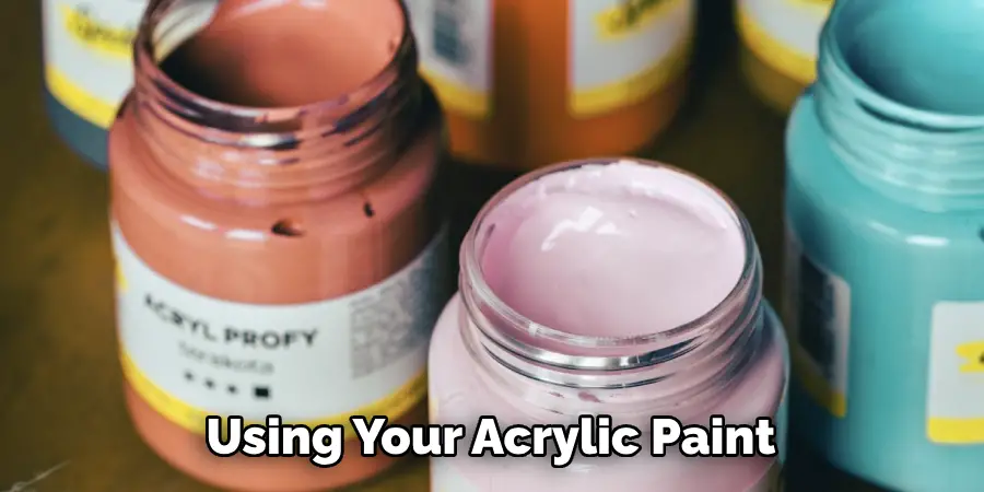 Using Your Acrylic Paint