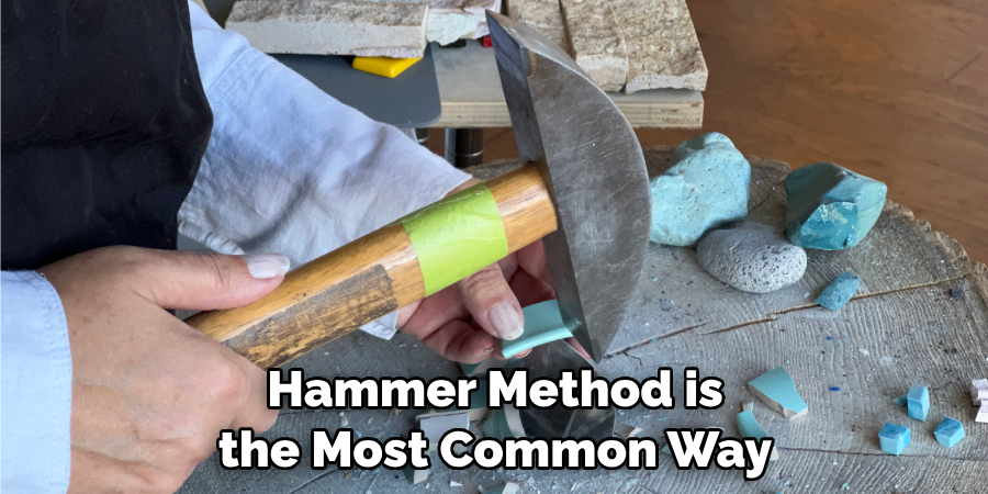 Hammer Method is the Most Common Way