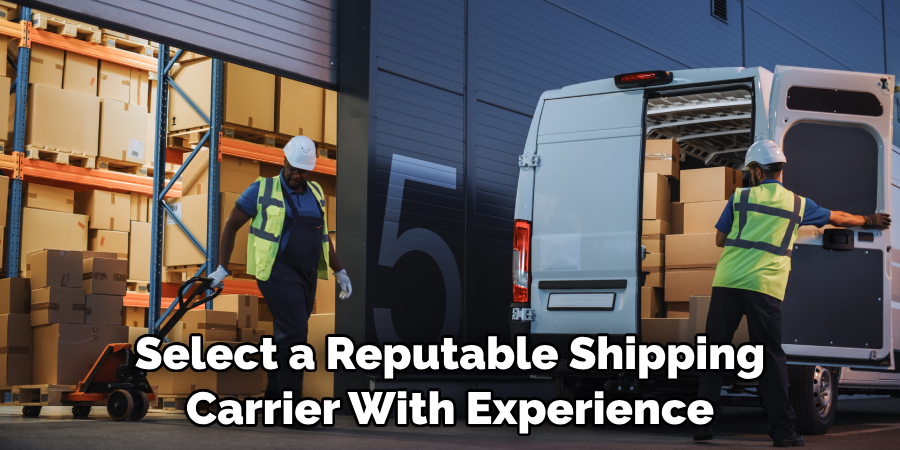 Select a Reputable Shipping Carrier With Experience