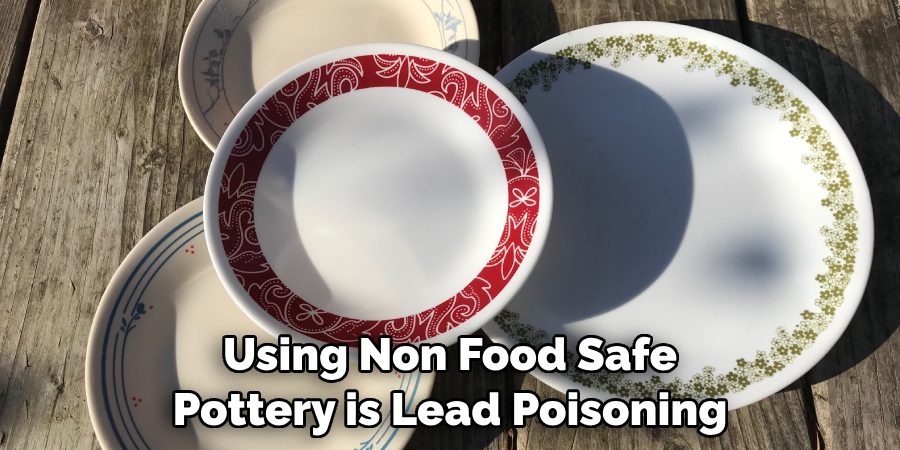 Using Non Food Safe Pottery is Lead Poisoning