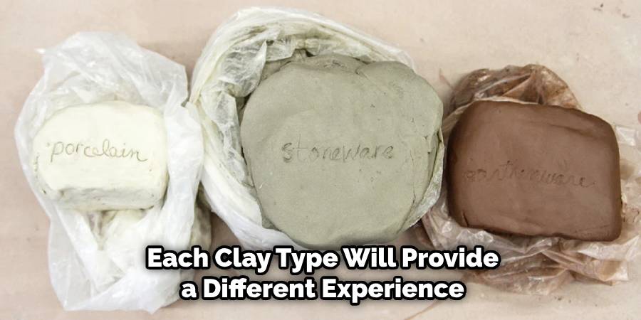 Each Clay Type Will Provide a Different Experience