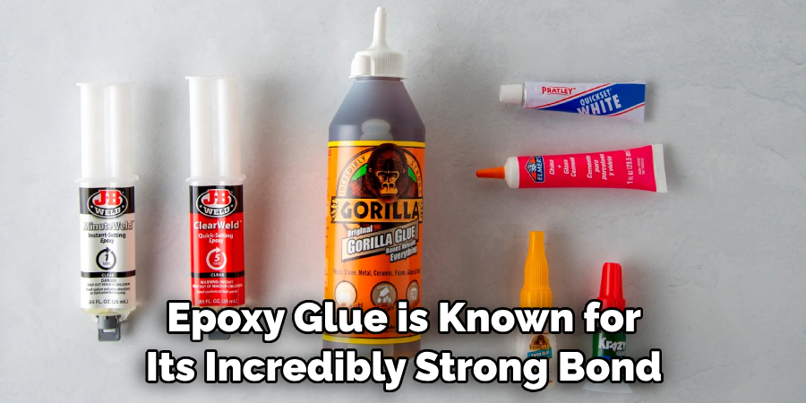 Epoxy Glue is Known for Its Incredibly Strong Bond