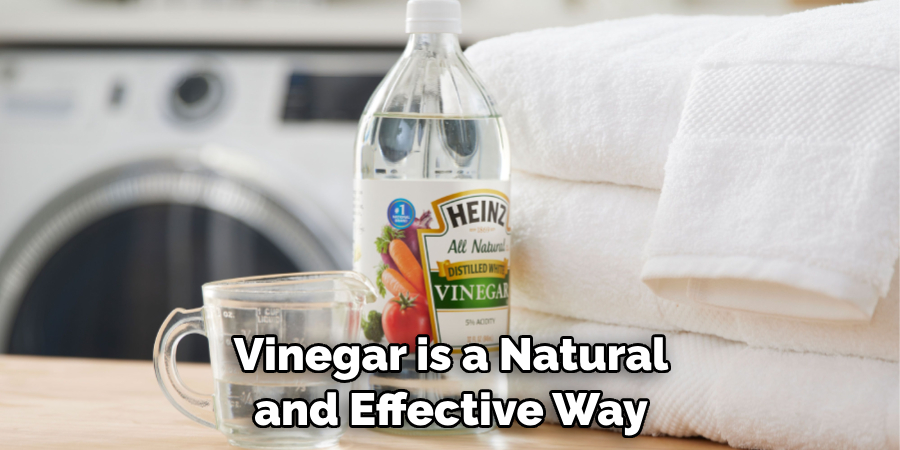 Vinegar is a Natural and Effective Way