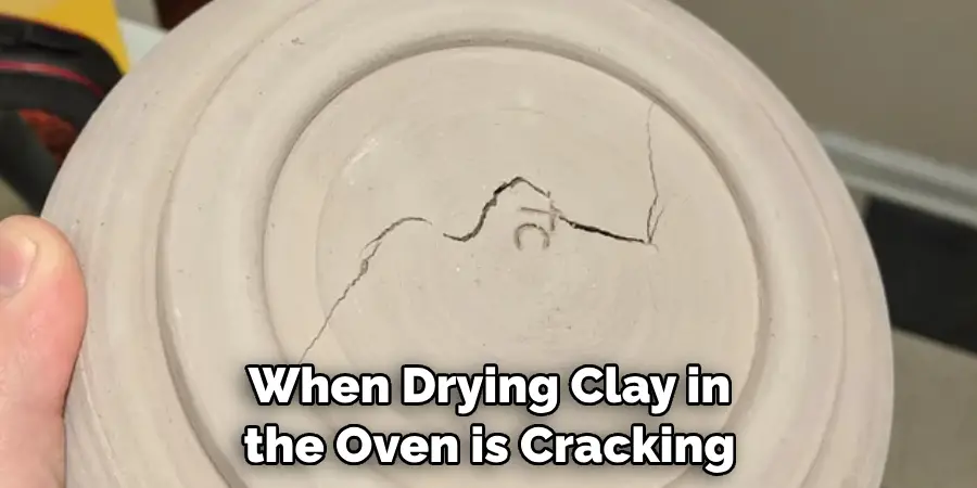 When Drying Clay in the Oven is Cracking