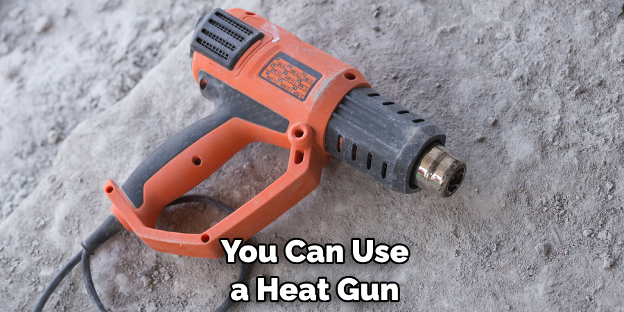 You Can Use a Heat Gun