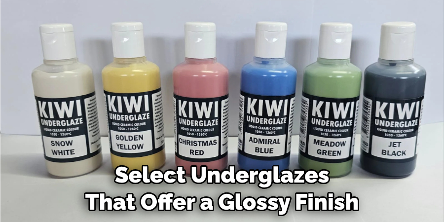 Select Underglazes That Offer a Glossy Finish