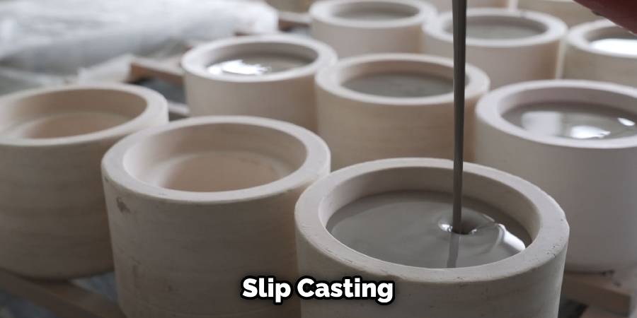 Slip Casting