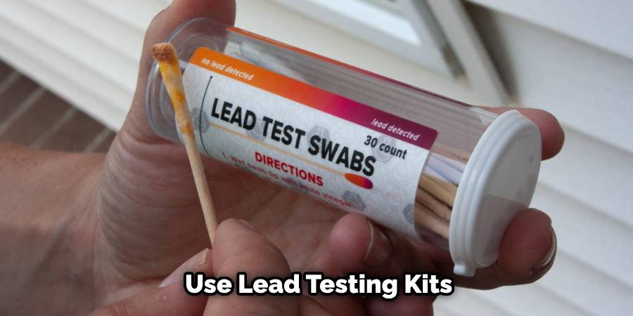 Use Lead Testing Kits