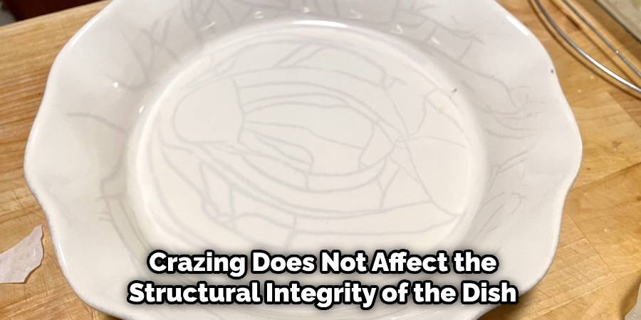 Crazing Does Not Affect the Structural Integrity of the Dish